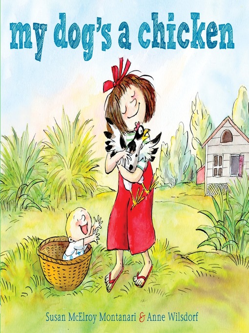 Title details for My Dog's a Chicken by Susan McElroy Montanari - Available